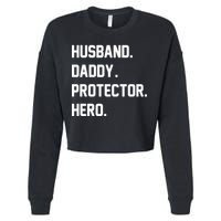 Husband Daddy Protector Hero Cropped Pullover Crew
