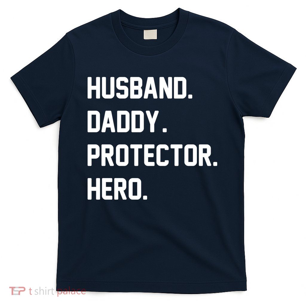 Husband Daddy Protector Hero T-Shirt