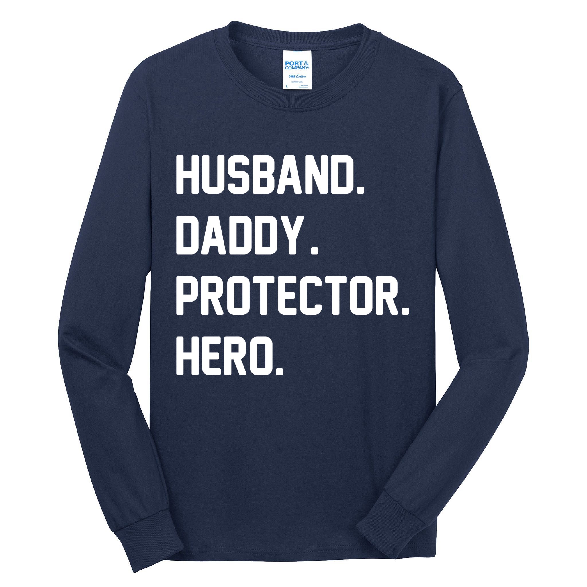 Husband Daddy Protector Hero Tall Long Sleeve T-Shirt