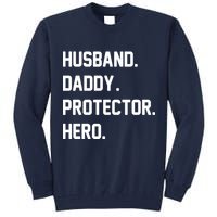Husband Daddy Protector Hero Tall Sweatshirt