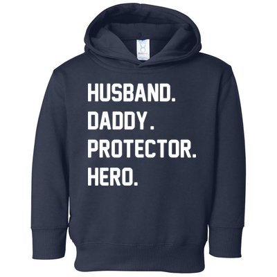 Husband Daddy Protector Hero Toddler Hoodie