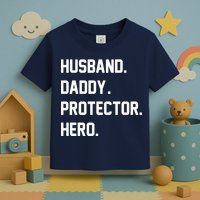 Husband Daddy Protector Hero Toddler T-Shirt