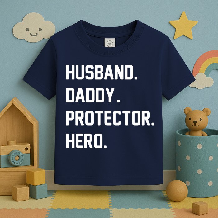 Husband Daddy Protector Hero Toddler T-Shirt
