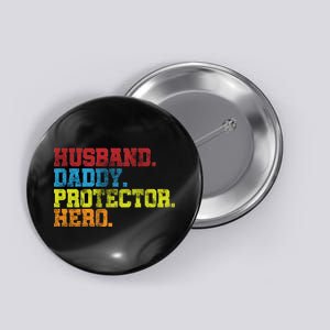 Husband Daddy Protector Hero Distressed Button