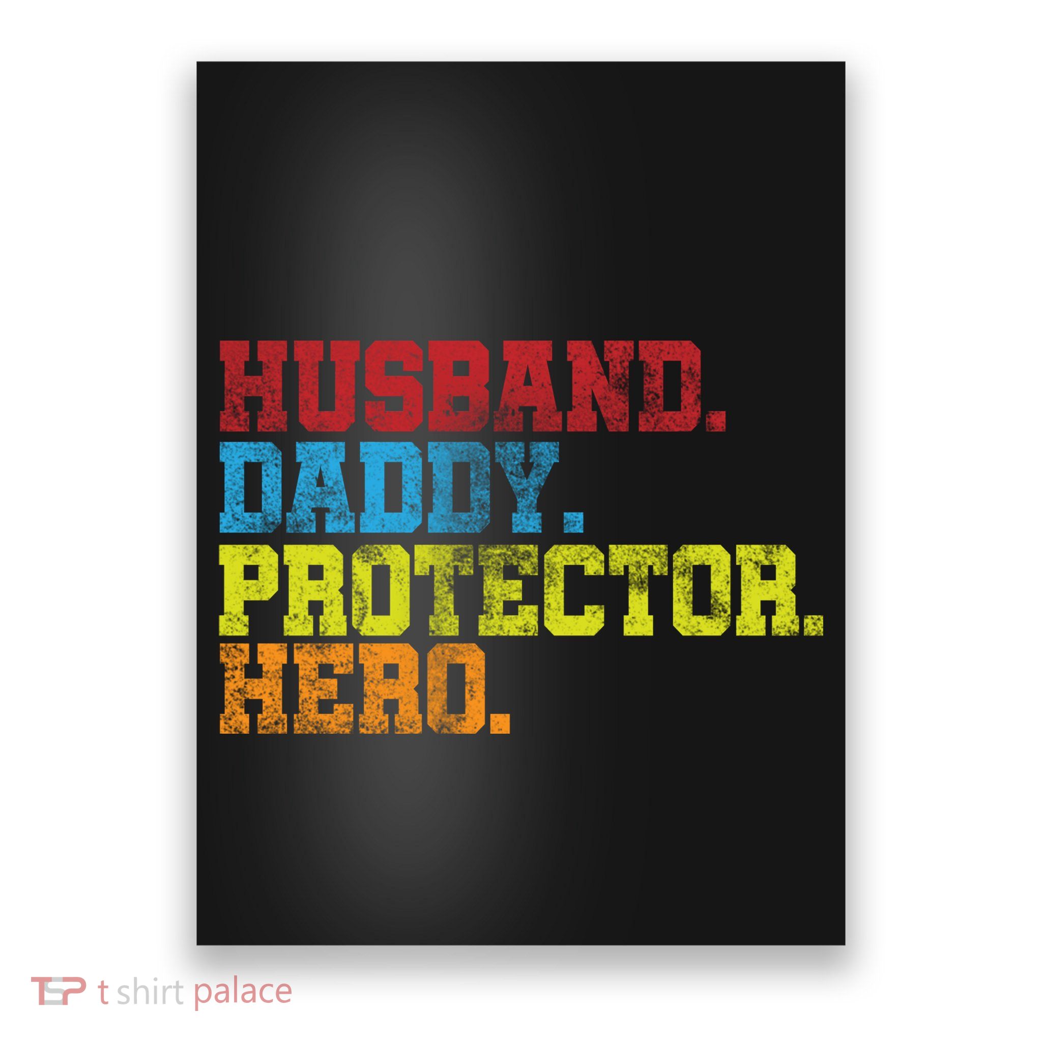 Husband Daddy Protector Hero Distressed Poster