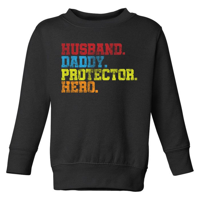 Husband Daddy Protector Hero Distressed Toddler Sweatshirt