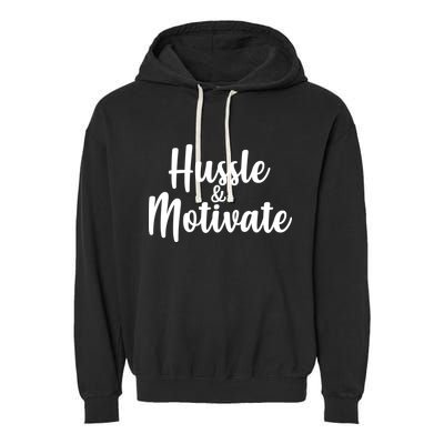 Hussle & Motivate  Garment-Dyed Fleece Hoodie