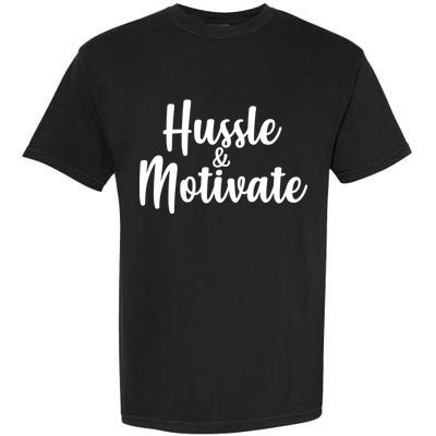 Hussle & Motivate  Garment-Dyed Heavyweight T-Shirt