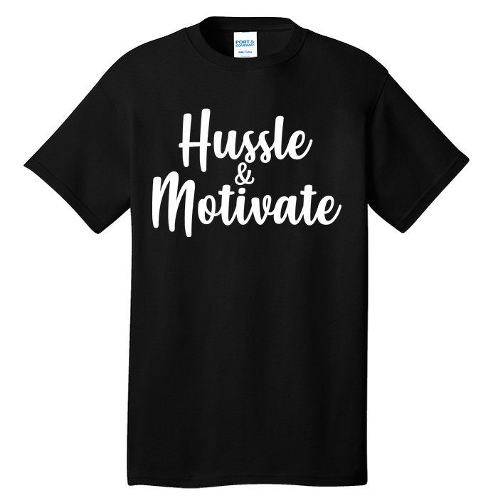 Hussle & Motivate  Tall T-Shirt