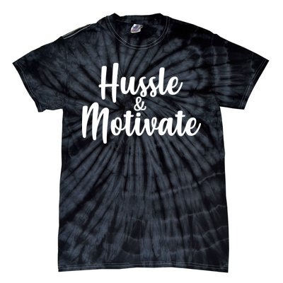 Hussle & Motivate  Tie-Dye T-Shirt