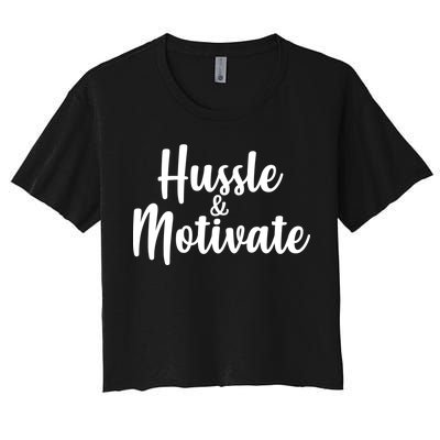 Hussle & Motivate  Women's Crop Top Tee