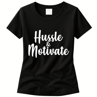 Hussle & Motivate  Womens T-Shirt