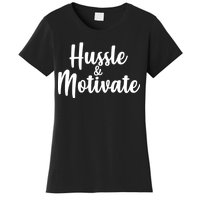 Hussle & Motivate  Women's T-Shirt