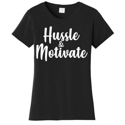 Hussle & Motivate  Women's T-Shirt