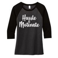 Hussle & Motivate  Women's Tri-Blend 3/4-Sleeve Raglan Shirt