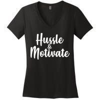 Hussle & Motivate  Women's V-Neck T-Shirt