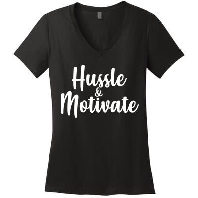 Hussle & Motivate  Women's V-Neck T-Shirt