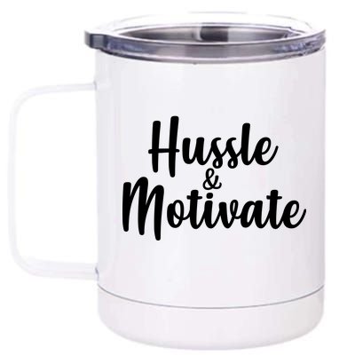 Hussle & Motivate  12 oz Stainless Steel Tumbler Cup