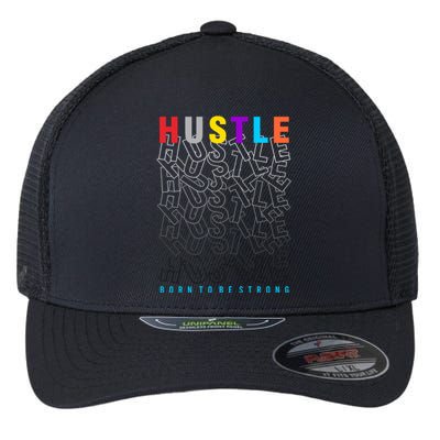 Hustle Born To Be Strong Flexfit Unipanel Trucker Cap