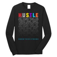 Hustle Born To Be Strong Long Sleeve Shirt