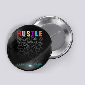 Hustle Born To Be Strong Button