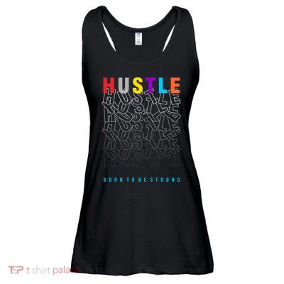 Hustle Born To Be Strong Ladies Essential Flowy Tank