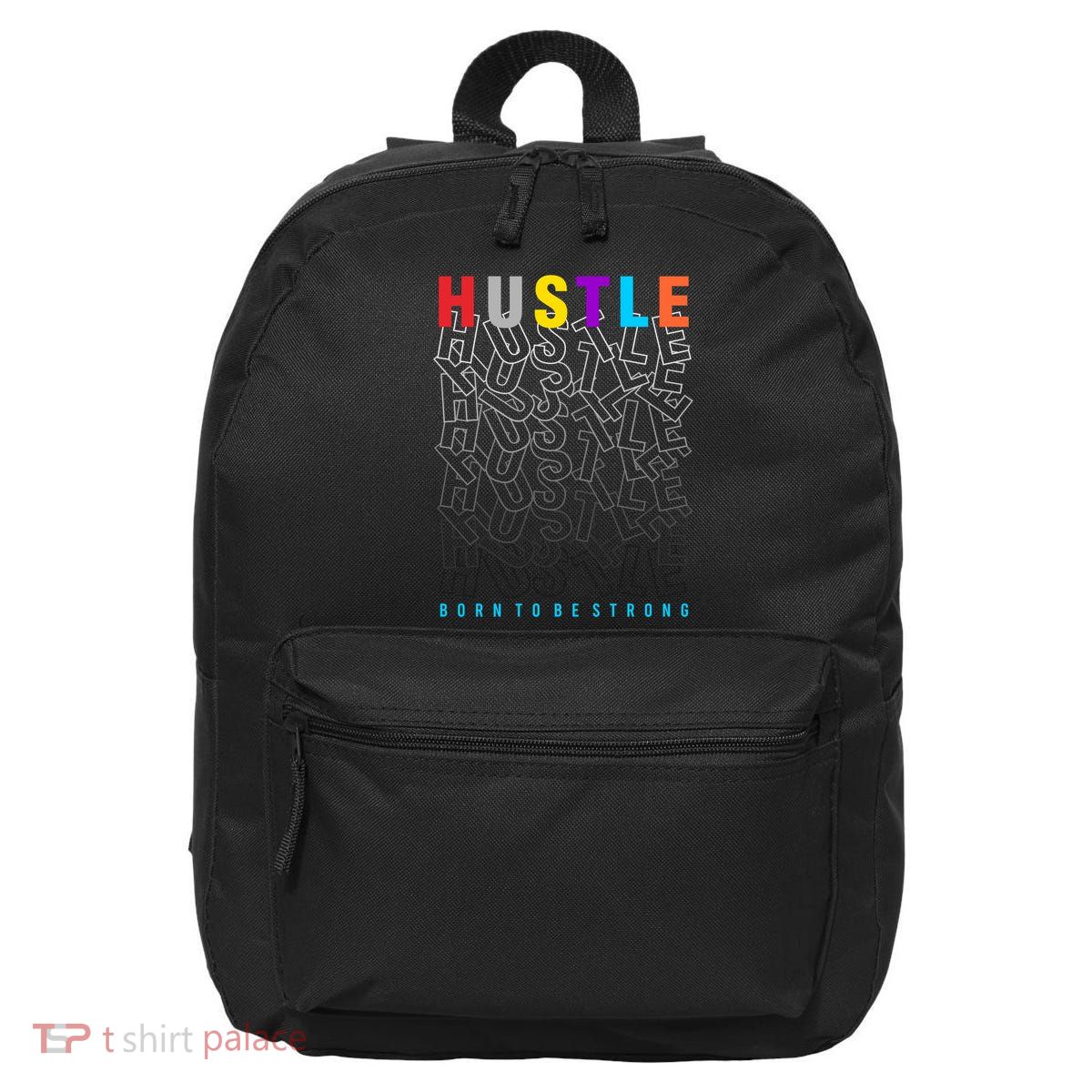 Hustle Born To Be Strong 16 in Basic Backpack