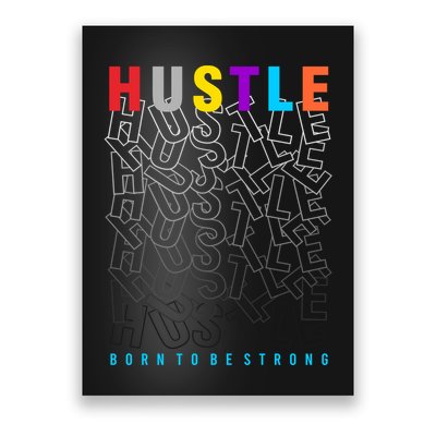 Hustle Born To Be Strong Poster