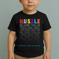 Hustle Born To Be Strong Toddler T-Shirt