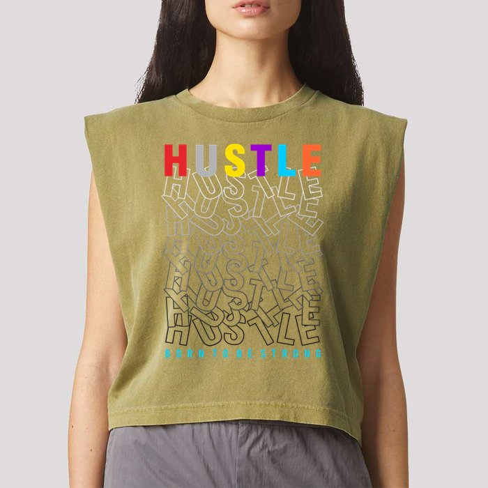Hustle Born To Be Strong Garment-Dyed Women's Muscle Tee