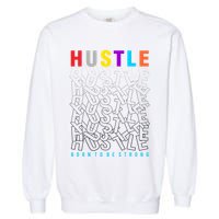 Hustle Born To Be Strong Garment-Dyed Sweatshirt