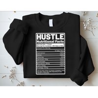 Hustle Nutrition Facts Values Sweatshirt