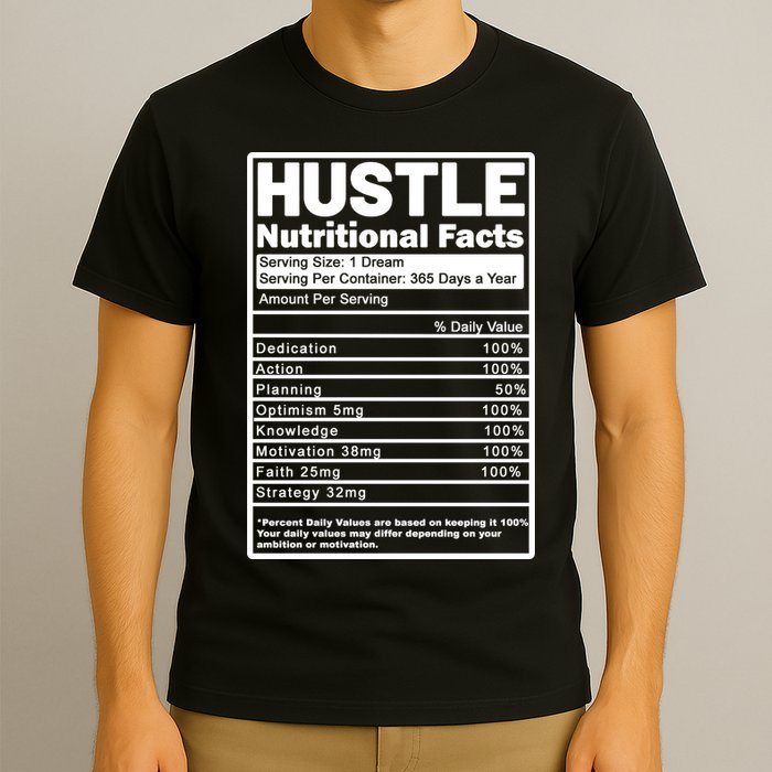 Hustle Nutrition Facts Values T-Shirt