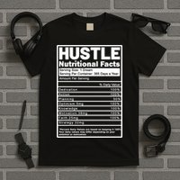 Hustle Nutrition Facts Values T-Shirt