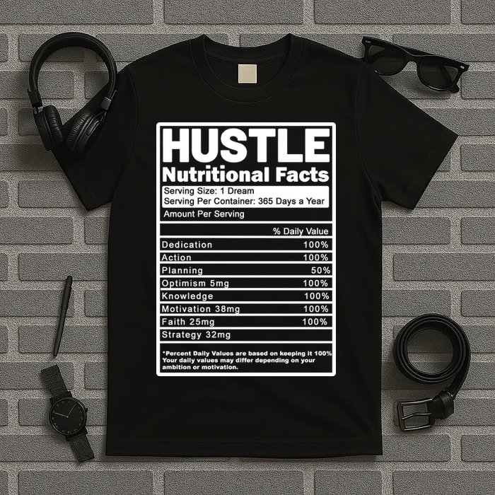 Hustle Nutrition Facts Values T-Shirt
