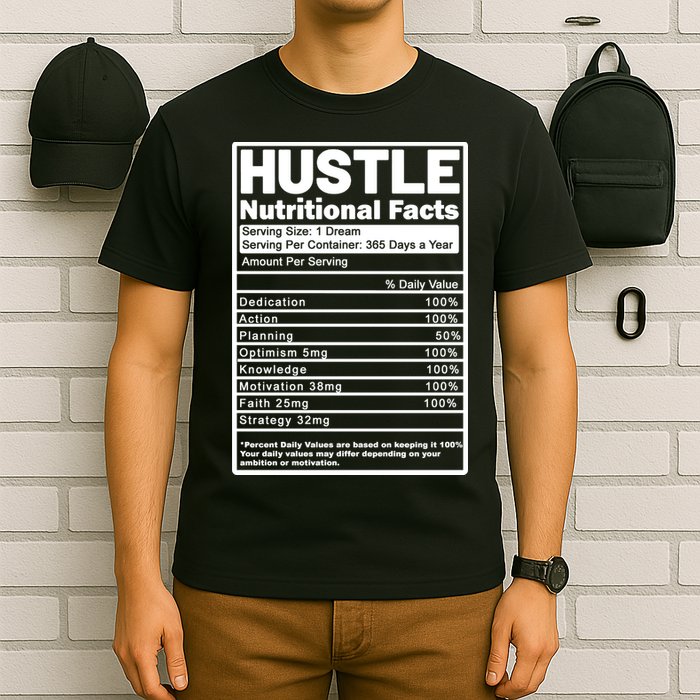 Hustle Nutrition Facts Values T-Shirt