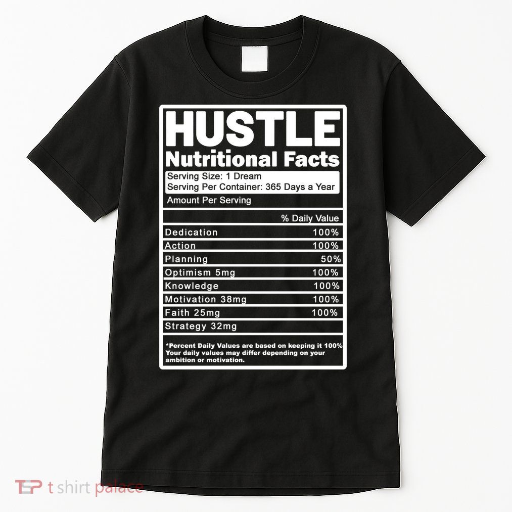 Hustle Nutrition Facts Values Tall T-Shirt