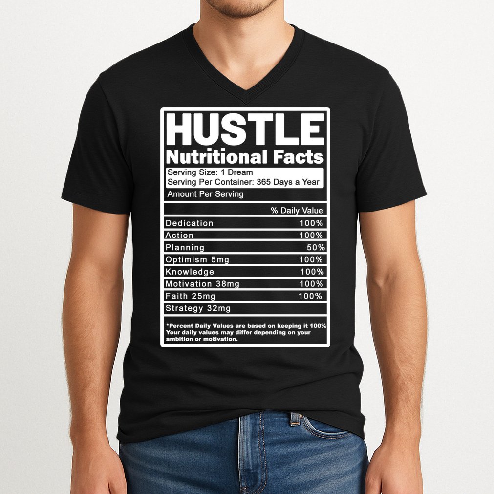 Hustle Nutrition Facts Values V-Neck T-Shirt