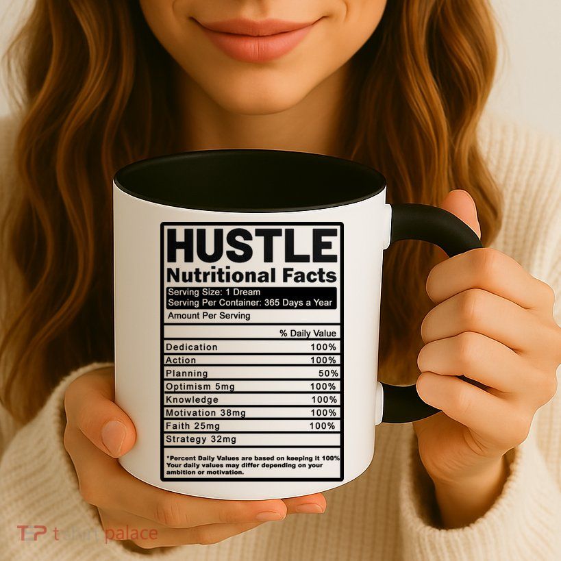 Hustle Nutrition Facts Values Mug