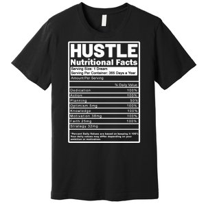 Hustle Nutrition Facts Values Premium T-Shirt