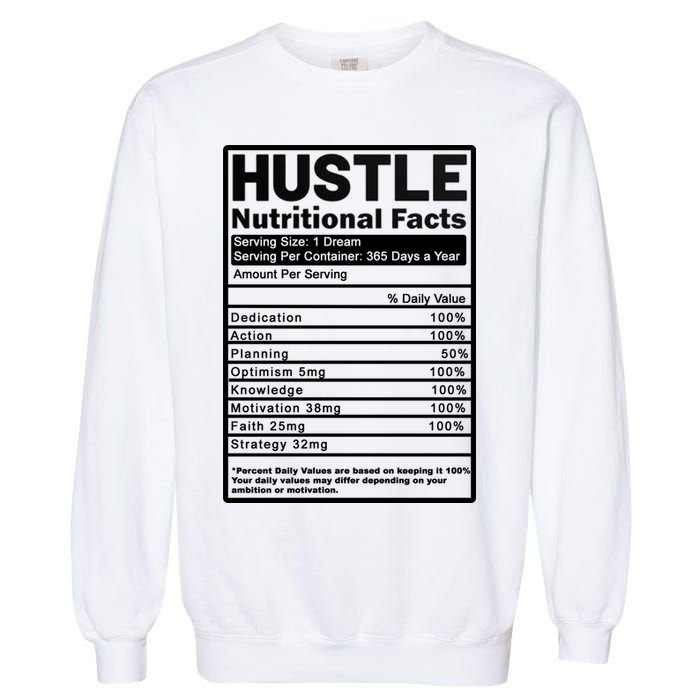 Hustle Nutrition Facts Values Garment-Dyed Sweatshirt