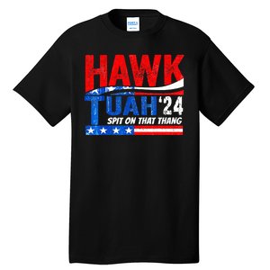 Hawk Utah Tuah Spit On That Thang 24 Tall T-Shirt