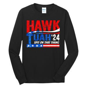 Hawk Utah Tuah Spit On That Thang 24 Tall Long Sleeve T-Shirt