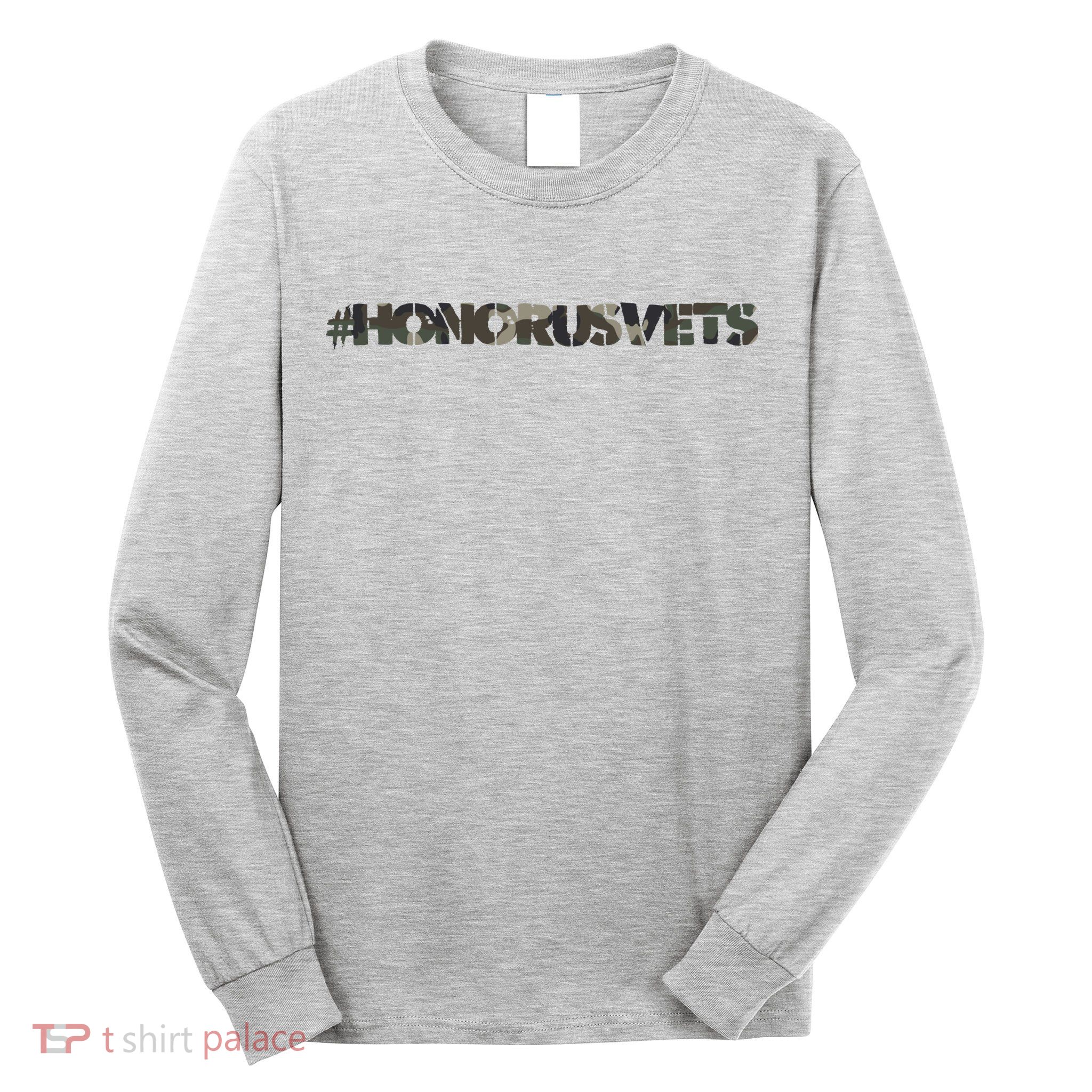 Honor Us Vets #HonorUsVets Long Sleeve Shirt