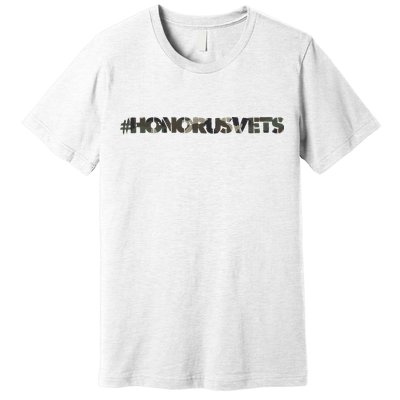 Honor Us Vets #HonorUsVets Premium T-Shirt
