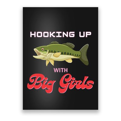 Hooking up with big  bass fishing funny Poster