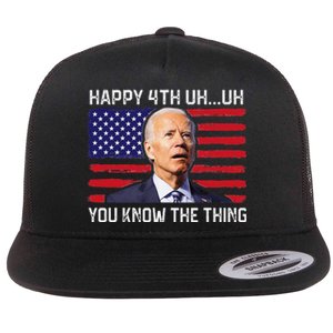 Happy Uh You Know The Thing 4th Of July Funny Flat Bill Trucker Hat