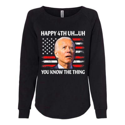 Happy Uh You Know The Thing Funny Joe Biden 4th Of July Womens California Wash Sweatshirt