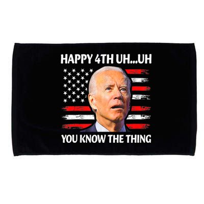 Happy Uh You Know The Thing Funny Joe Biden 4th Of July Microfiber Hand Towel