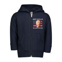 Happy Uh You Know The Thing Funny Joe Biden 4th Of July Toddler Zip Fleece Hoodie